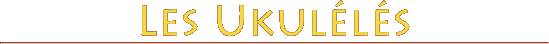 Les Ukulélés